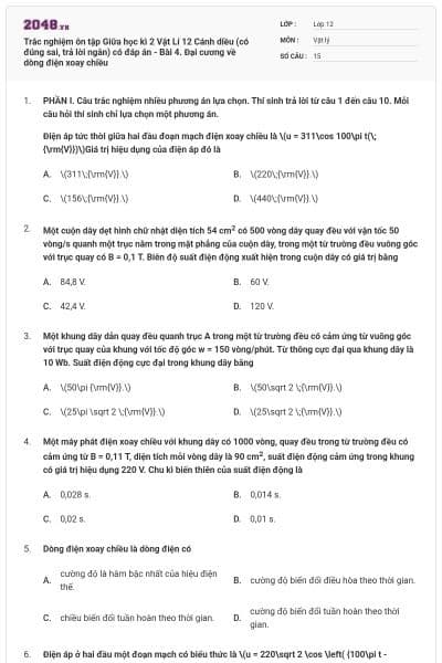 Trắc nghiệm ôn tập Giữa học kì 2 Vật Lí 12 Cánh diều (có đúng sai, trả lời ngắn) có đáp án - Bài 4. Đại cương về dòng điện xoay chiều