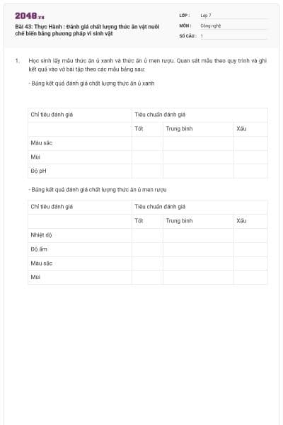 Bài 43: Thực Hành : Đánh giá chất lượng thức ăn vật nuôi chế biến bằng phương pháp vi sinh vật
