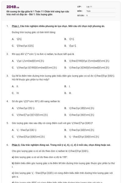 Đề cương ôn tập giữa kì 1 Toán 11 Chân trời sáng tạo cấu trúc mới có đáp án - Bài 1: Góc lượng giác
