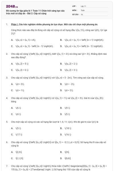 Đề cương ôn tập giữa kì 1 Toán 11 Chân trời sáng tạo cấu trúc mới có đáp án - Bài 2: Cấp số cộng
