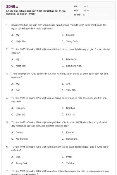 67 câu trắc nghiệm Lịch sử 12 Kết nối tri thức Bài 14 (Có đúng sai) có đáp án - Phần 1
