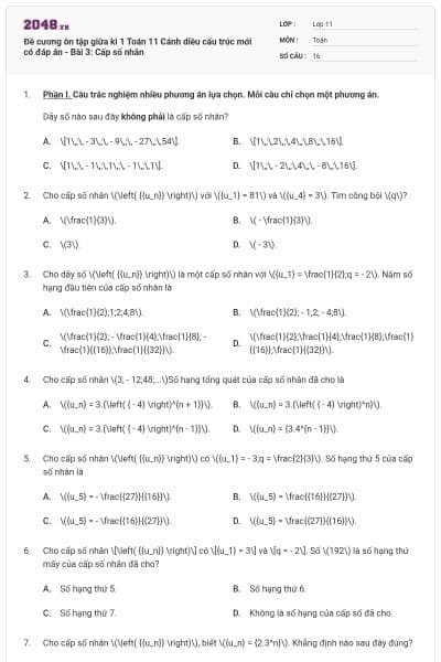 Đề cương ôn tập giữa kì 1 Toán 11 Cánh diều cấu trúc mới có đáp án - Bài 3: Cấp số nhân