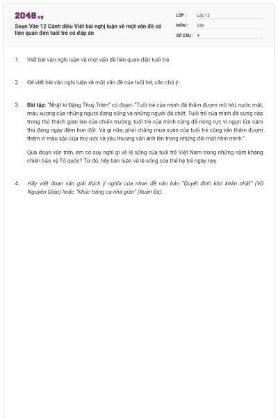 Soạn Văn 12 Cánh diều Viết bài nghị luận về một vấn đề có liên quan đến tuổi trẻ có đáp án