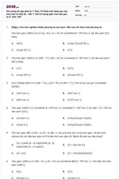 Đề cương ôn tập giữa kì 1 Toán 10 Chân trời sáng tạo cấu trúc mới có đáp án - Bài 1: Giá trị lượng giác của một góc từ 0° đến 180°