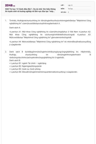 SGK Tin học 12 Cánh diều Bài 1. Dự án nhỏ: tìm hiểu thông tin tuyển sinh và hướng nghiệp về lĩnh vực đào tạo “máy tính và công nghệ thông tin” ở Việt Nam có đáp án