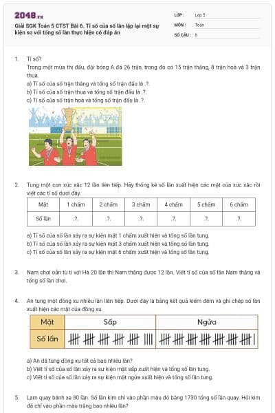 Giải SGK Toán 5 CTST Bài 6. Tỉ số của số lần lặp lại một sự kiện so với tổng số lần thực hiện có đáp án