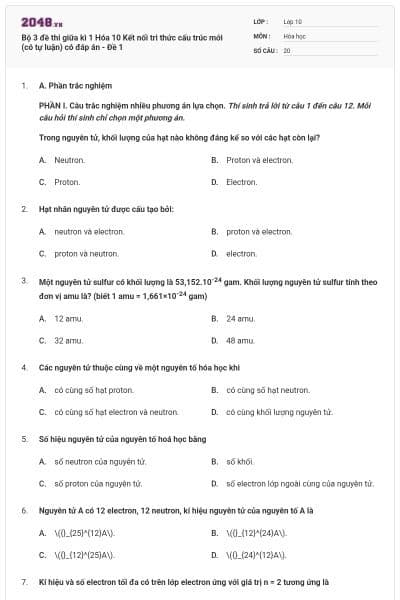 Bộ 3 đề thi giữa kì 1 Hóa 10 Kết nối tri thức cấu trúc mới (có tự luận) có đáp án - Đề 1