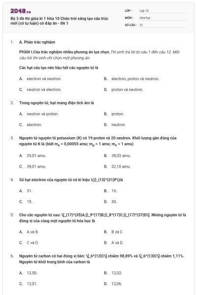 Bộ 3 đề thi giữa kì 1 Hóa 10 Chân trời sáng tạo cấu trúc mới (có tự luận) có đáp án - Đề 1