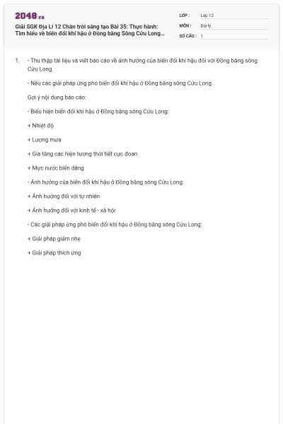 Giải SGK Địa Lí 12 Chân trời sáng tạo Bài 35: Thực hành: Tìm hiểu về biến đổi khí hậu ở Đồng bằng Sông Cửu Long có đáp án