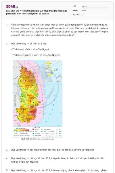 Giải SGK Địa lý 12 Cánh diều Bài 23: Khai thác thế mạnh để phát triển kinh tế ở Tây Nguyên có đáp án