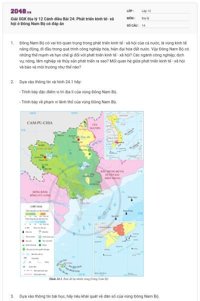 Giải SGK Địa lý 12 Cánh diều Bài 24: Phát triển kinh tế- xã hội ở Đông Nam Bộ có đáp án
