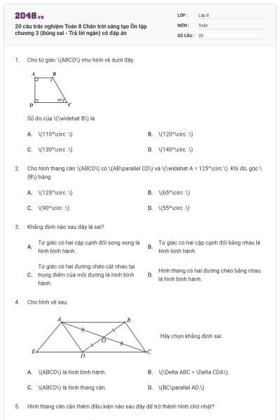 20 câu trắc nghiệm Toán 8 Chân trời sáng tạo Ôn tập chương 3 (Đúng sai - Trả lời ngắn) có đáp án