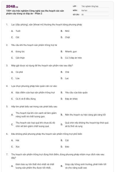 100+ câu trắc nghiệm Công nghệ sau thu hoạch các sản phẩm cây trồng có đáp án - Phần 2