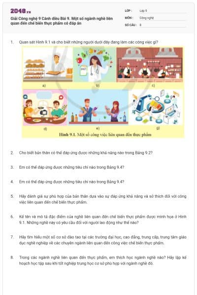 Giải Công nghệ 9 Cánh diều Bài 9. Một số ngành nghề liên quan đến chế biến thực phẩm có đáp án