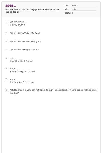 Giải SGK Toán 5 Chân trời sáng tạo Bài 80. Nhân số đo thời gian có đáp án