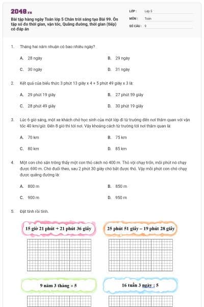 Bài tập hàng ngày Toán lớp 5 Chân trời sáng tạo Bài 99. Ôn tập số đo thời gian, vận tốc, Quãng đường, thời gian (tiếp) có đáp án