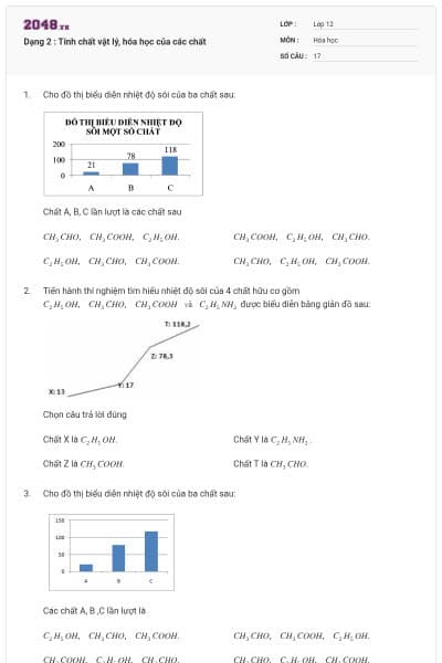 Dạng 2 : Tính chất vật lý, hóa học của các chất