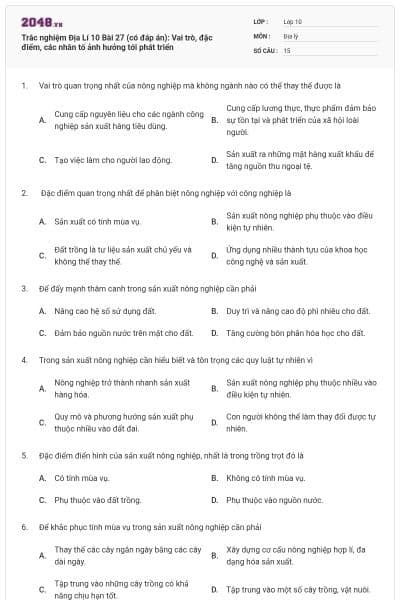 Trắc nghiệm Địa Lí 10 Bài 27 (có đáp án): Vai trò, đặc điểm, các nhân tố ảnh hưởng tới phát triển