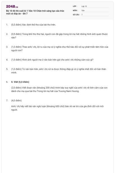Bộ 10 đề thi cuối kì 1 Văn 10 Chân trời sáng tạo cấu trúc mới có đáp án - Đề 7