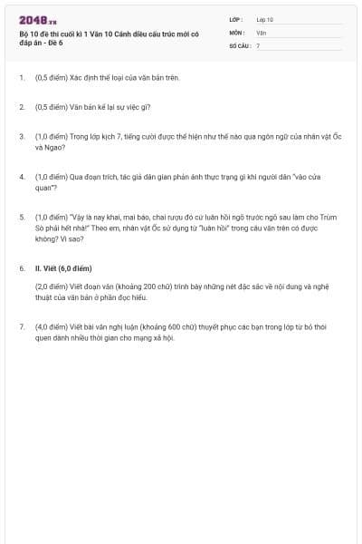 Bộ 10 đề thi cuối kì 1 Văn 10 Cánh diều cấu trúc mới có đáp án - Đề 6