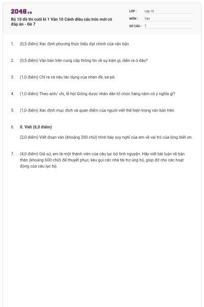 Bộ 10 đề thi cuối kì 1 Văn 10 Cánh diều cấu trúc mới có đáp án - Đề 7