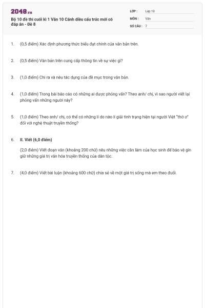 Bộ 10 đề thi cuối kì 1 Văn 10 Cánh diều cấu trúc mới có đáp án - Đề 8