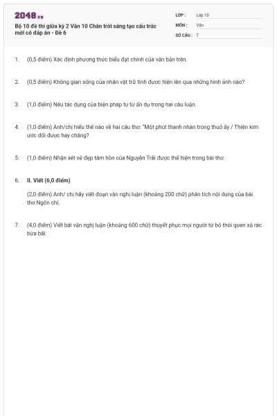 Bộ 10 đề thi giữa kỳ 2 Văn 10 Chân trời sáng tạo cấu trúc mới có đáp án - Đề 6