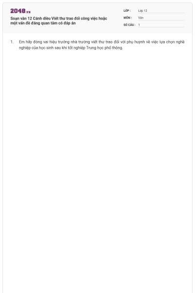 Soạn văn 12 Cánh diều Viết thư trao đổi công việc hoặc một vấn đề đáng quan tâm có đáp án