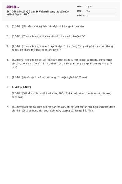 Bộ 10 đề thi cuối kỳ 2 Văn 10 Chân trời sáng tạo cấu trúc mới có đáp án - Đề 5