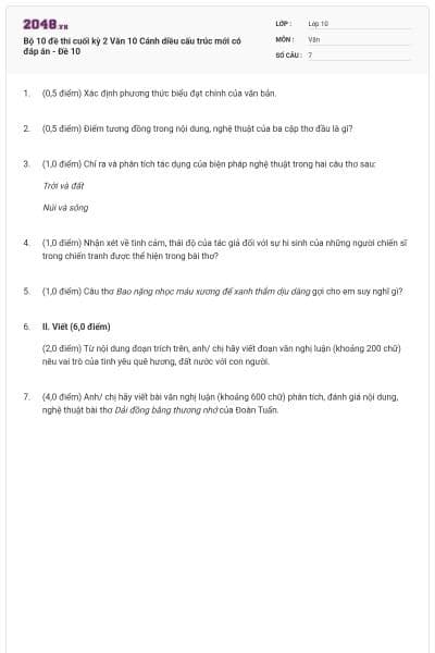 Bộ 10 đề thi cuối kỳ 2 Văn 10 Cánh diều cấu trúc mới có đáp án - Đề 10