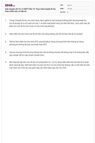 Giải chuyên đề Tin 12 KNTT Bài 15: Thực hành duyệt đồ thị theo chiều sâu có đáp án