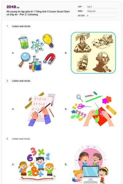 Đề cương ôn tập giữa kì 1 Tiếng Anh 5 iLearn Smart Start có đáp án - Part 3. Listening