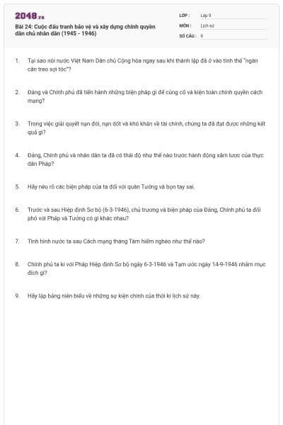 Bài 24: Cuộc đấu tranh bảo vệ và xây dựng chính quyền dân chủ nhân dân (1945 - 1946)