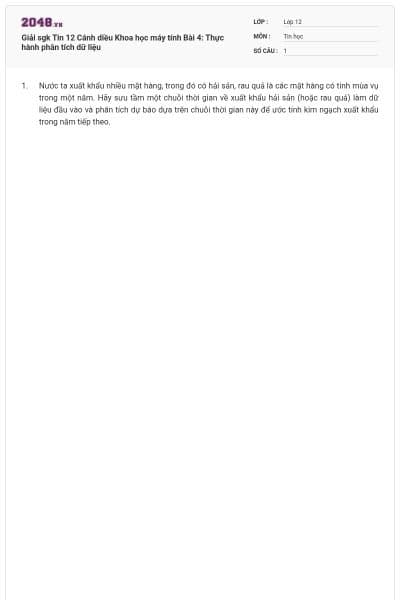 Giải sgk Tin 12 Cánh diều Khoa học máy tính Bài 4: Thực hành phân tích dữ liệu