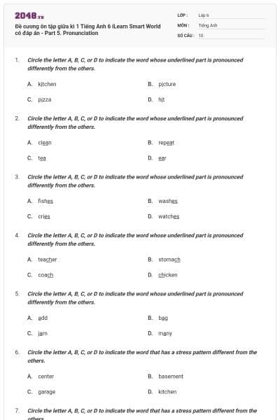 Đề cương ôn tập giữa kì 1 Tiếng Anh 6 iLearn Smart World có đáp án - Part 5. Pronunciation
