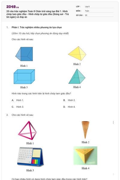 20 câu trắc nghiệm Toán 8 Chân trời sáng tạo Bài 1. Hình chóp tam giác đều - Hình chóp tứ giác đều (Đúng sai - Trả lời ngắn) có đáp án