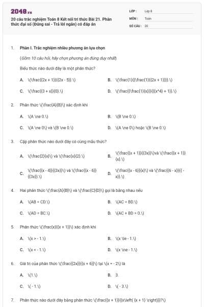 20 câu trắc nghiệm Toán 8 Kết nối tri thức Bài 21. Phân thức đại số (Đúng sai - Trả lời ngắn) có đáp án