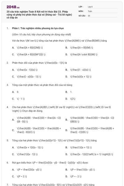 20 câu trắc nghiệm Toán 8 Kết nối tri thức Bài 23. Phép cộng và phép trừ phân thức đại số (Đúng sai - Trả lời ngắn) có đáp án