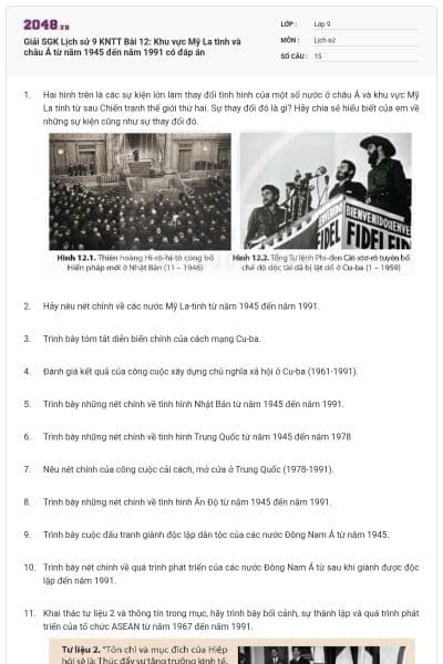 Giải SGK Lịch sử 9 KNTT Bài 12: Khu vực Mỹ La tinh và châu Á từ năm 1945 đến năm 1991 có đáp án
