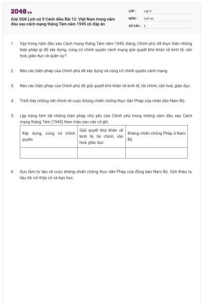 Giải SGK Lịch sử 9 Cánh diều Bài 12: Việt Nam trong năm đầu sau cách mạng tháng Tám năm 1945 có đáp án