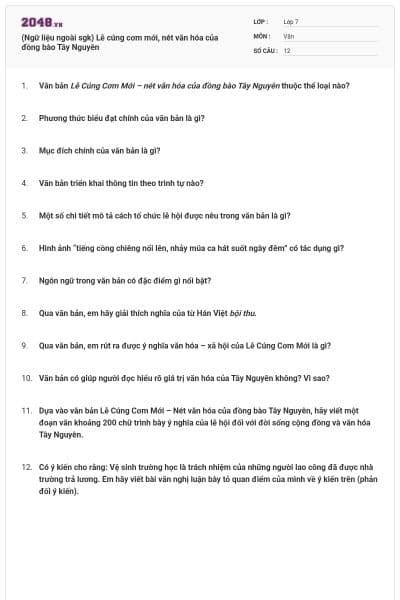 (Ngữ liệu ngoài sgk) Lễ cúng cơm mới, nét văn hóa của đồng bào Tây Nguyên