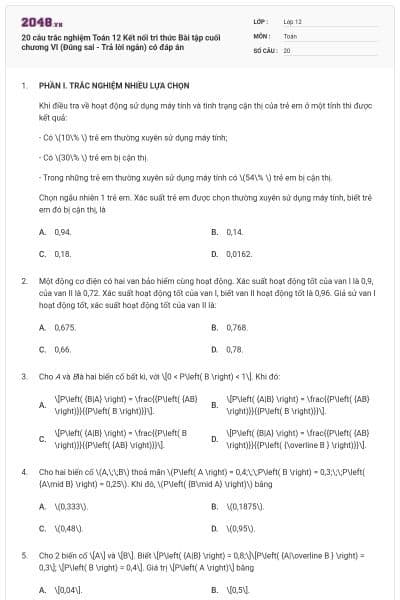 20 câu trắc nghiệm Toán 12 Kết nối tri thức Bài tập cuối chương VI (Đúng sai - Trả lời ngắn) có đáp án