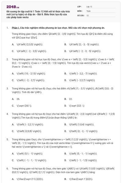 Đề cương ôn tập cuối kì 1 Toán 12 Kết nối tri thức cấu trúc mới (có tự luận) có đáp án - Bài 8. Biểu thức tọa độ của các phép toán vectơ