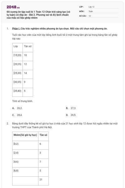Đề cương ôn tập cuối kì 1 Toán 12 Chân trời sáng tạo (có tự luận) có đáp án - Bài 2. Phương sai và độ lệch chuẩn của mẫu số liệu ghép nhóm