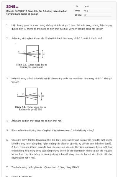 Chuyên đề Vật lí 12 Cánh diều Bài 3. Lưỡng tính sóng hạt và vùng năng lượng có đáp án