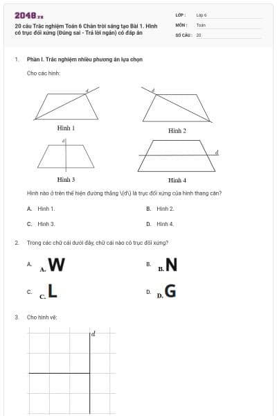 20 câu Trắc nghiệm Toán 6 Chân trời sáng tạo Bài 1. Hình có trục đối xứng (Đúng sai - Trả lời ngắn) có đáp án