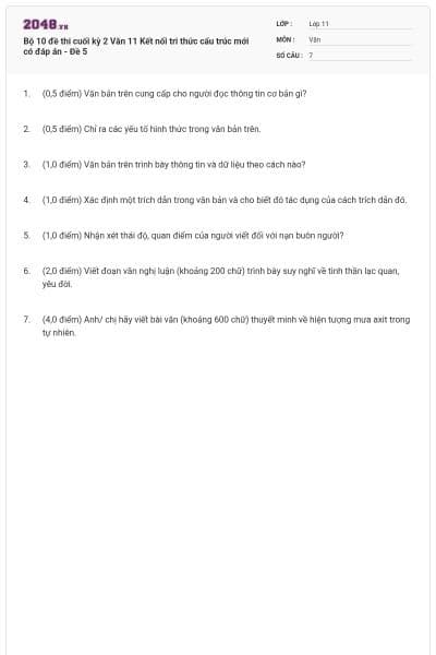 Bộ 10 đề thi cuối kỳ 2 Văn 11 Kết nối tri thức cấu trúc mới có đáp án - Đề 5