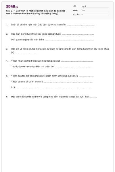 Giải VTH Văn 9 KNTT Một kiểu phát biểu luận đề độc đáo của Xuân Diệu ở bài thơ Vội vàng (Phan Huy Dũng)