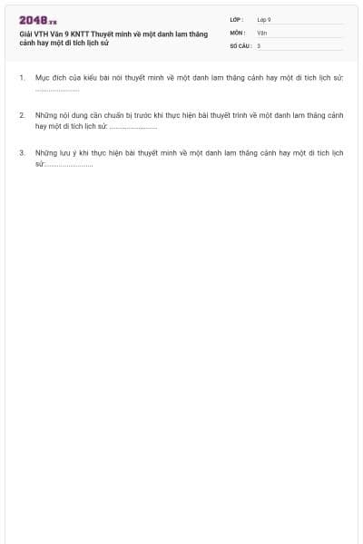 Giải VTH Văn 9 KNTT Thuyết minh về một danh lam thắng cảnh hay một di tích lịch sử
