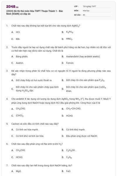 (2024) Đề thi thử môn Hóa THPT Thuận Thành 1 - Bắc Ninh (KSĐN) có đáp án